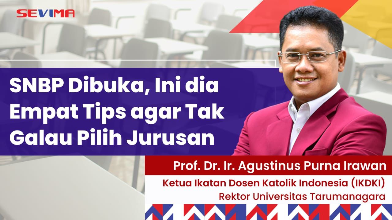 SNBP Dibuka, Ini Dia Tips Agar Tak Galau Pilih Jurusan Ala Ketua Ikatan Dosen Katolik Indonesia